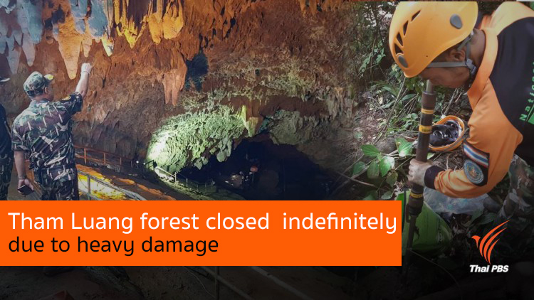 Tham Luang forest closed  indefinitely due to heavy damage 