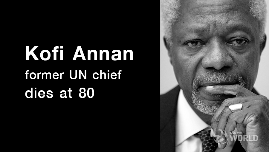 Former UN chief and Nobel peace laureate Kofi Annan dies aged 80 |