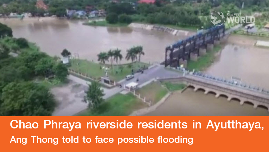 Chao Phraya riverside residents in Ayutthaya, Ang Thong told to face possible flooding |