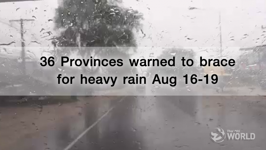 36 Provinces warned to brace for heavy rain Aug 16-19 |
