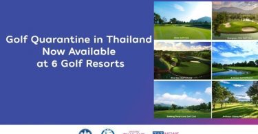 Golf quarantine in Thailand now available at six government-approved golf resorts.